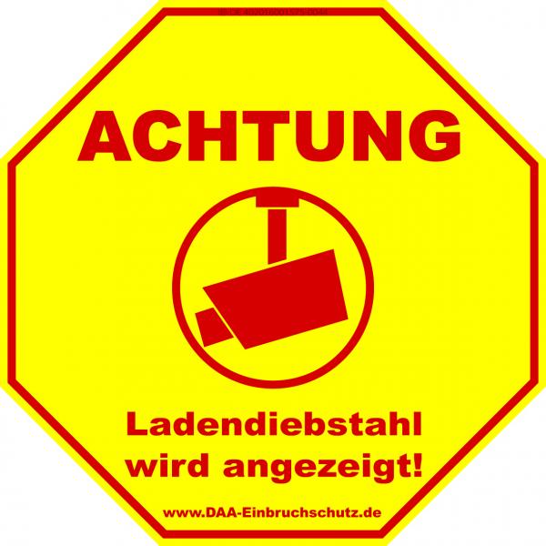 Hinweisbeschilderung - Achtung | Ladendiebstahl wird angezeigt!